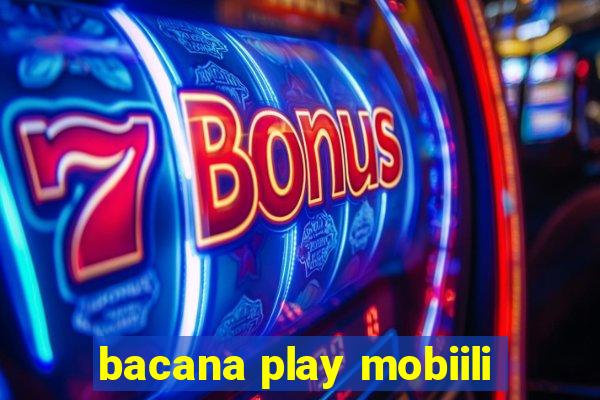 bacana play mobiili